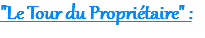 "Le Tour du Propriétaire" :
